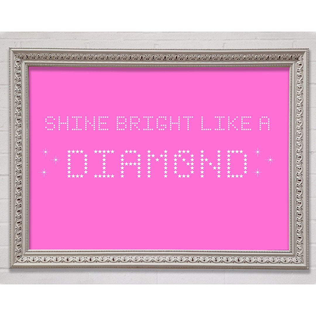 Musik Zitat Shine Bright Rihanna Vivid Pink Gerahmter Druck