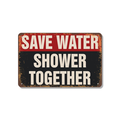 Save Water Shower Together 12 Inch x 18 Inch Novelty Aluminum Sign
