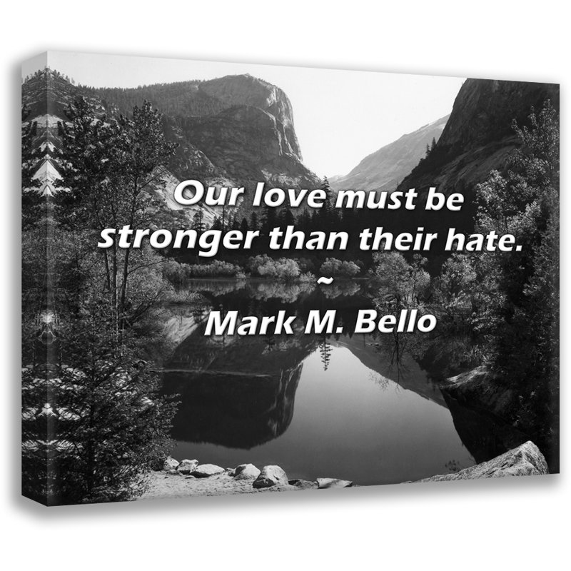 Citation artistique «Notre amour doit être plus fort que leur haine». Toile tendue par Mark M. Bello, H 13 po x l 18 po