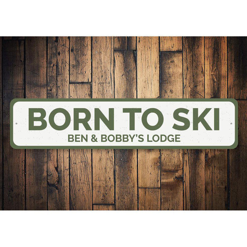 Enseigne «Born To Ski» en aluminium, H 6 po x l 24 po x P 0,063 po