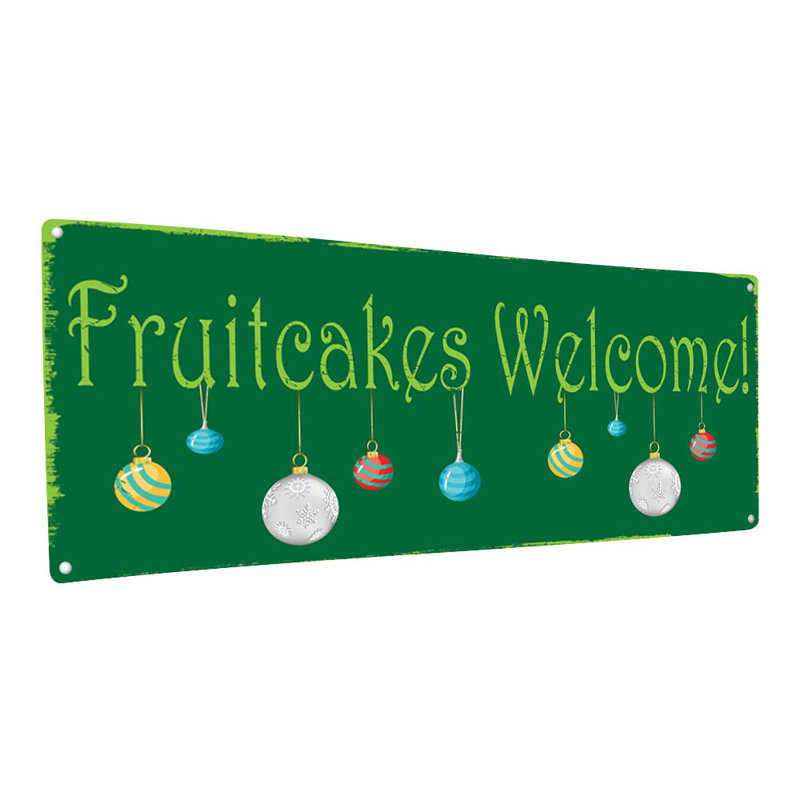Plaque en métal «Fruitcakes Welcome Christmas», H 11,5 po x l 31 po x P 0,04 po
