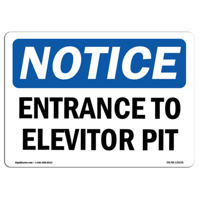 OSHA Notice - NOTICE Entrance To Elevator Pit Sign | Heavy Duty Sign Or Label