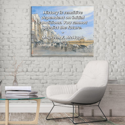 Toile tendue de la galerie ArtsyQuotes par Maureen F. McHugh: «L'histoire est sensible en fonction des conditions initiales. Vous ne pouvez pas prédire le futur.
