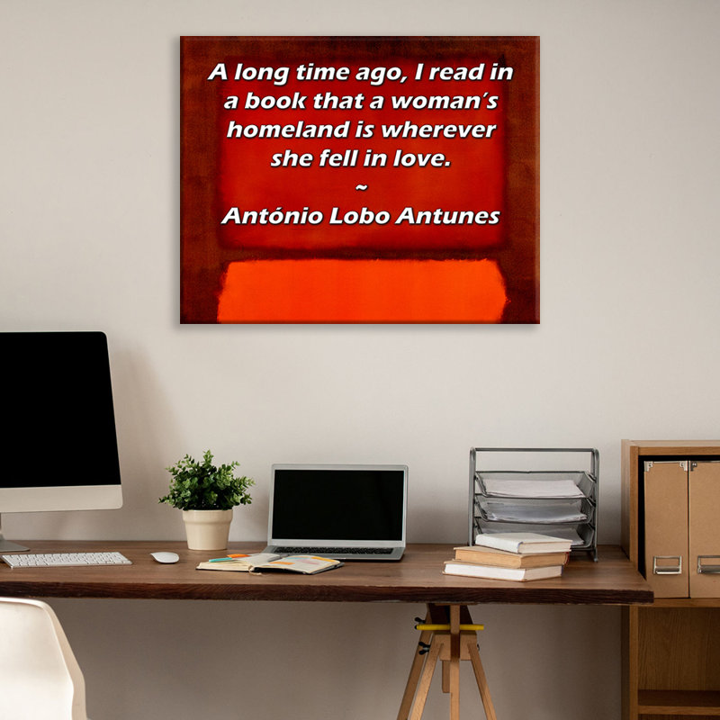 ArtsyQuotes Gallery Wrapped Canvas By António Lobo Antunes: "A long time ago, I read in a book that a woman’s homeland is wherever she fell in love."