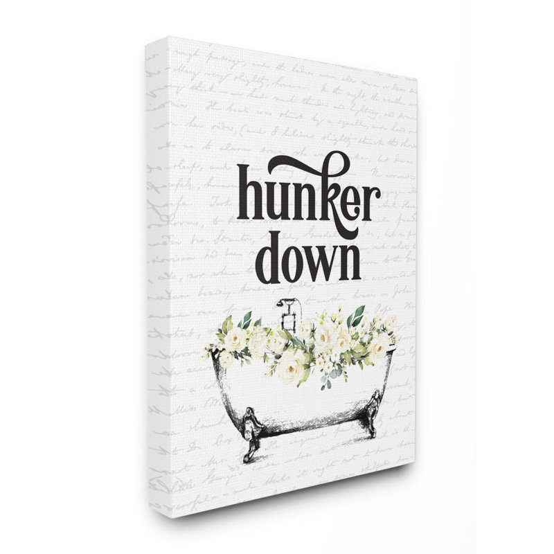 «Hunker Down Quote Floral Bathroom Tub Relaxation» par Ziwei Li - impression, H 20 po x l 16 po, Toile tendue