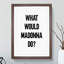 Madonna - Picture Frame Typography-62802354-62802355