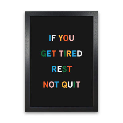 Rest Not Quit - Print
