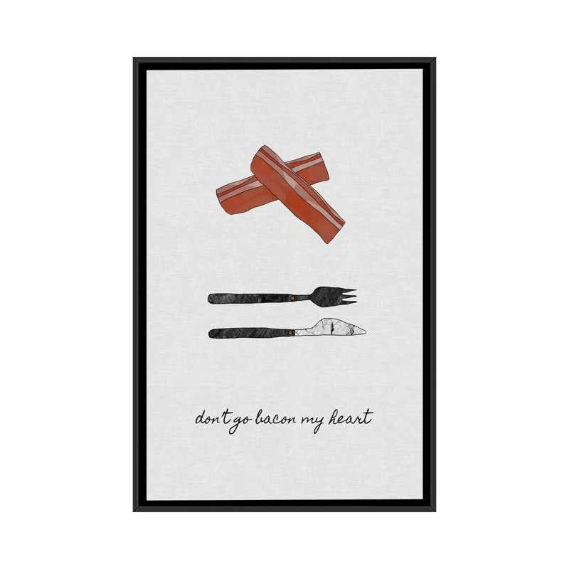 «Don't Go Bacon My Heart», impression sur toile, H 48 po x l 32 po x P 1,5 po, Toile avec cadre noir, Pas de tapis