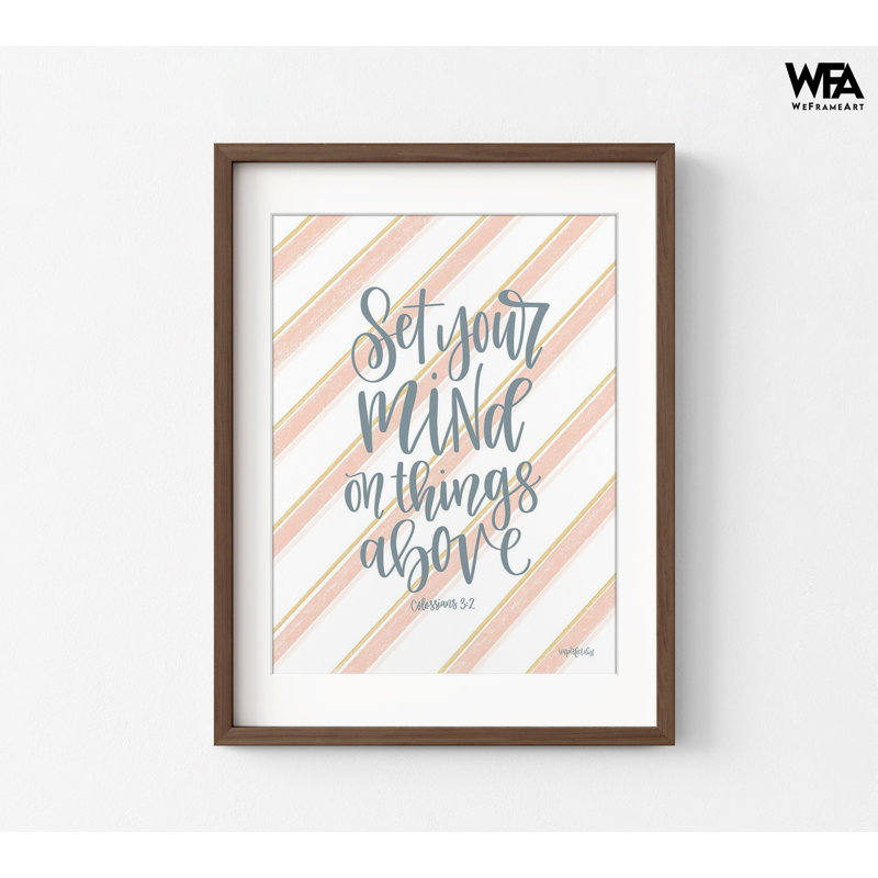 «Set Your Mind On Things Above I», affiche encadrée de Colossiens 3: 2, grande affiche à rayures roses, verset de la Bible religieuse