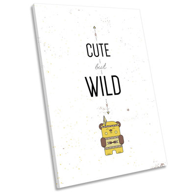 Cute But Wild Quote Picture - Wrapped Canvas Art Prints