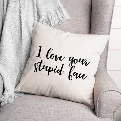 Coussin décoratif noir et blanc I Love Your Stupid Face