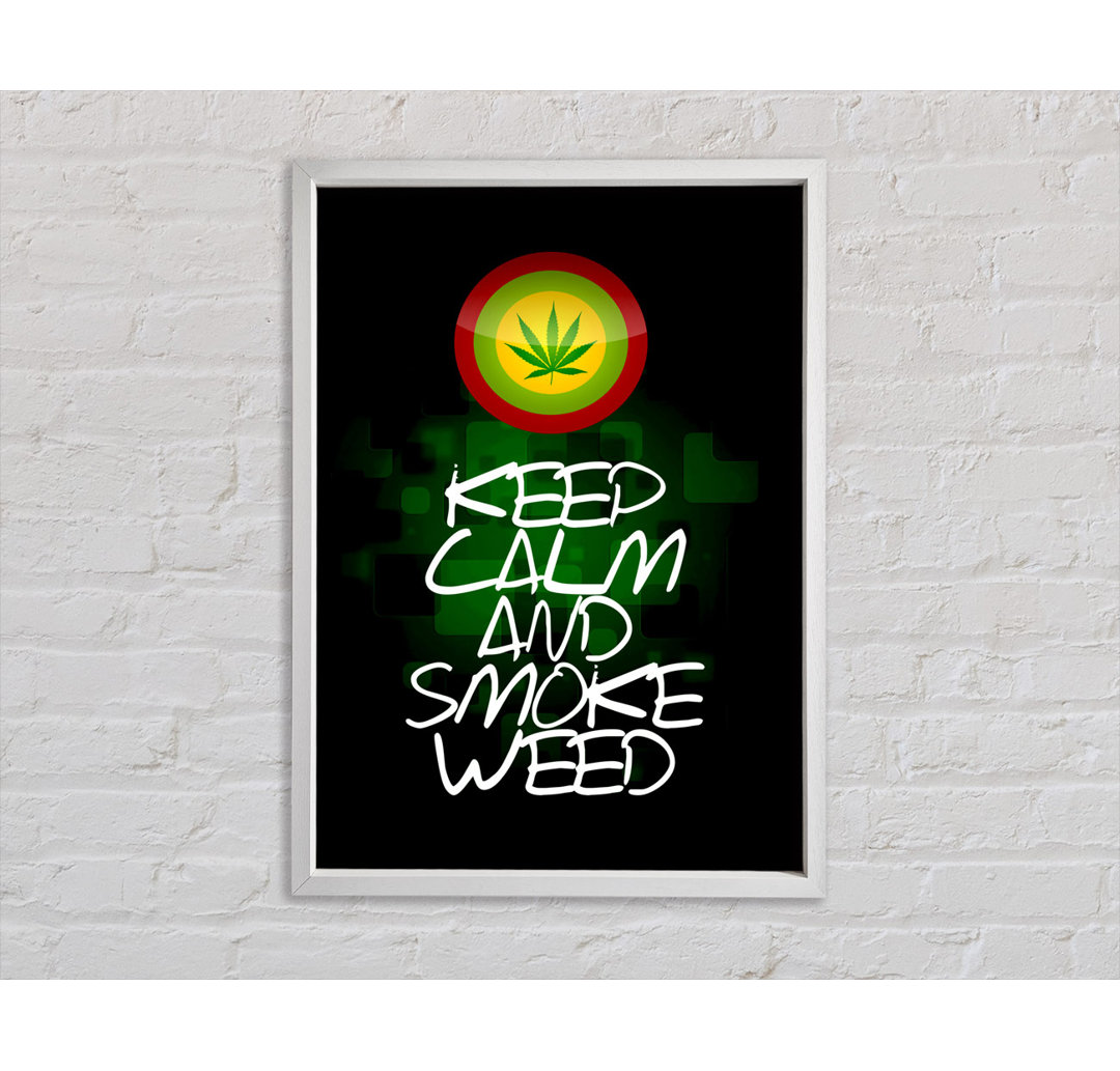 Keep Calm Weed Schwarz - Druck