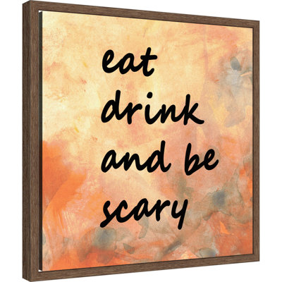 «Eat Drink Be Scary Halloween» par Lori Ann Folz, reproduction d'art sur toile encadrée
