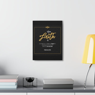 Faith Is Confidence Hebrews 11:1 1 Piece Wrapped Canvas Wall Art