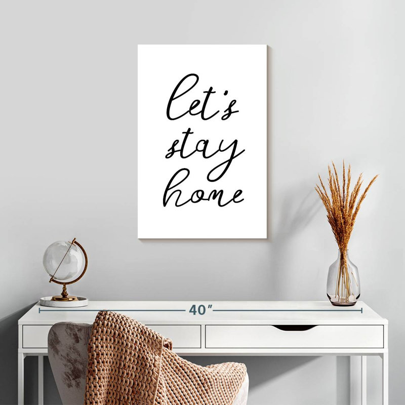 Let's Stay Home Typography, 24" H x 16" W