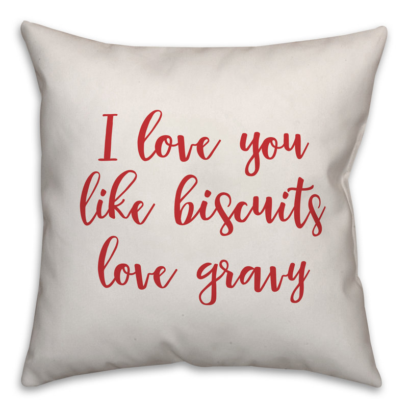  Coussin décoratif I Love You Like Biscuits Love Gravy, Blanc / rouge, Coussin décoratif