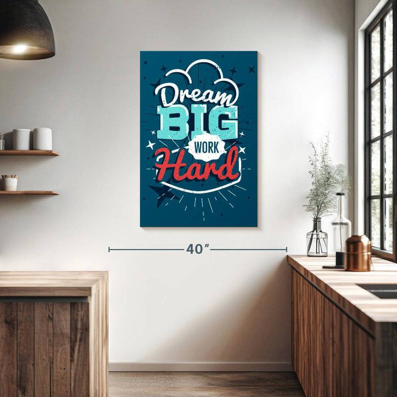 Tergel Dream Big Work Hard, 39" H x 26" W