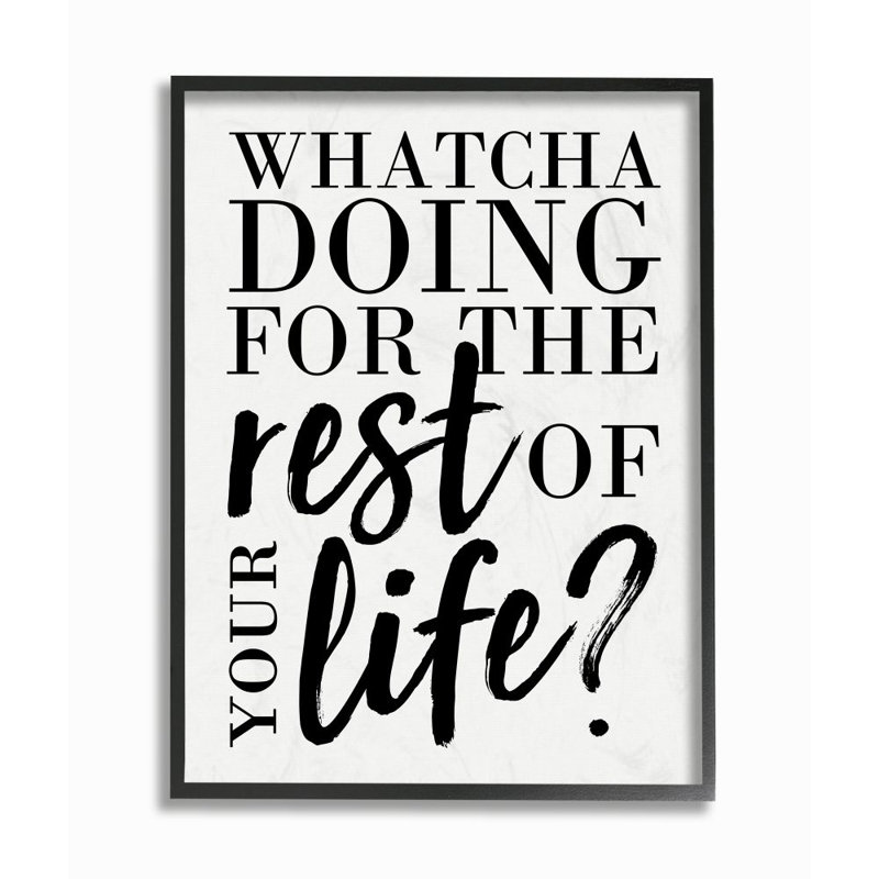 «Watcha Doing Inspirational» par Erica Billups - impression d'art textuel, H 20 po x l 16 po, Giclée encadrée noir minuit