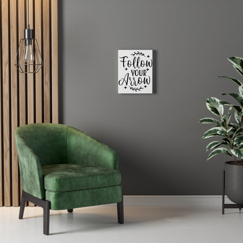 Follow Your Arrow - Wrapped Canvas Print