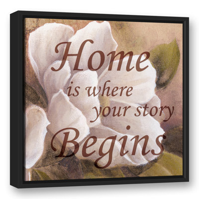 " Home Is Where Your Story Begins "