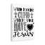 You Have Jesus - Wrapped Canvas Print-1282863340