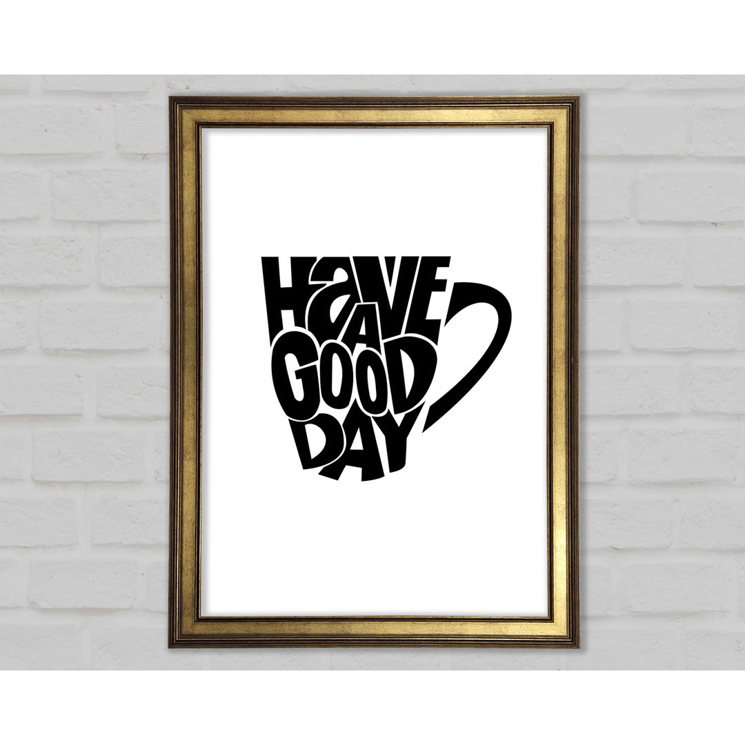 Have A Good Day 2 - Single Picture Frame Typography