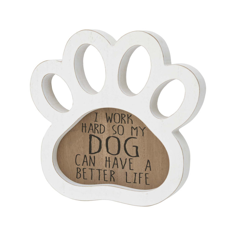 «I Work Hard So My Dog Can Have A Better Life»
