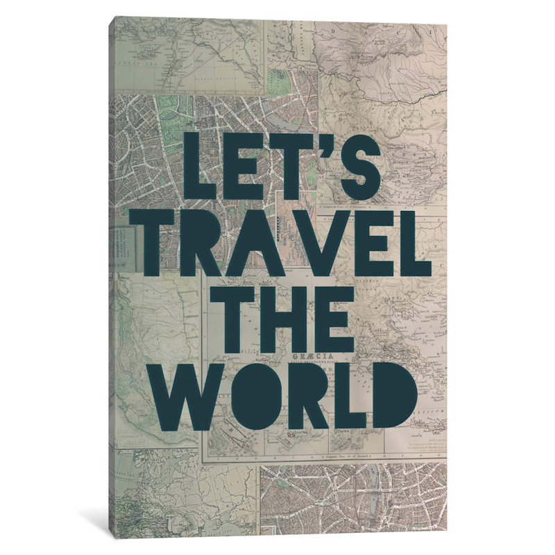 Travel The World by Leah Flores - Wrapped Canvas Print, 101.6 cm H x 66.04 cm W x 1.91 cm D