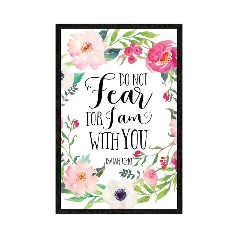 Do Not Fear For I Am With You, Isaiah 41:10 - Print on Canvas, 101.6cm H x 66.04cm W x 3.81cm D, Black Framed