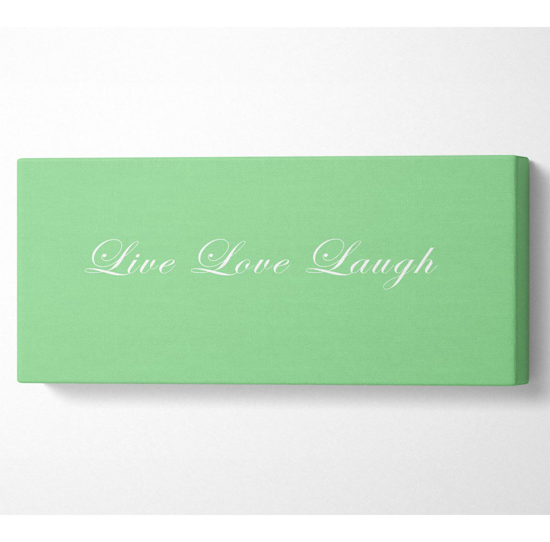 Love Quote Live Love Laugh 2 Green - Leinwanddrucke auf Leinwand