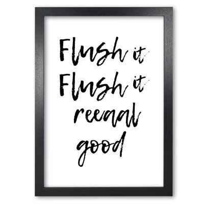 Flush It Real Good - Print