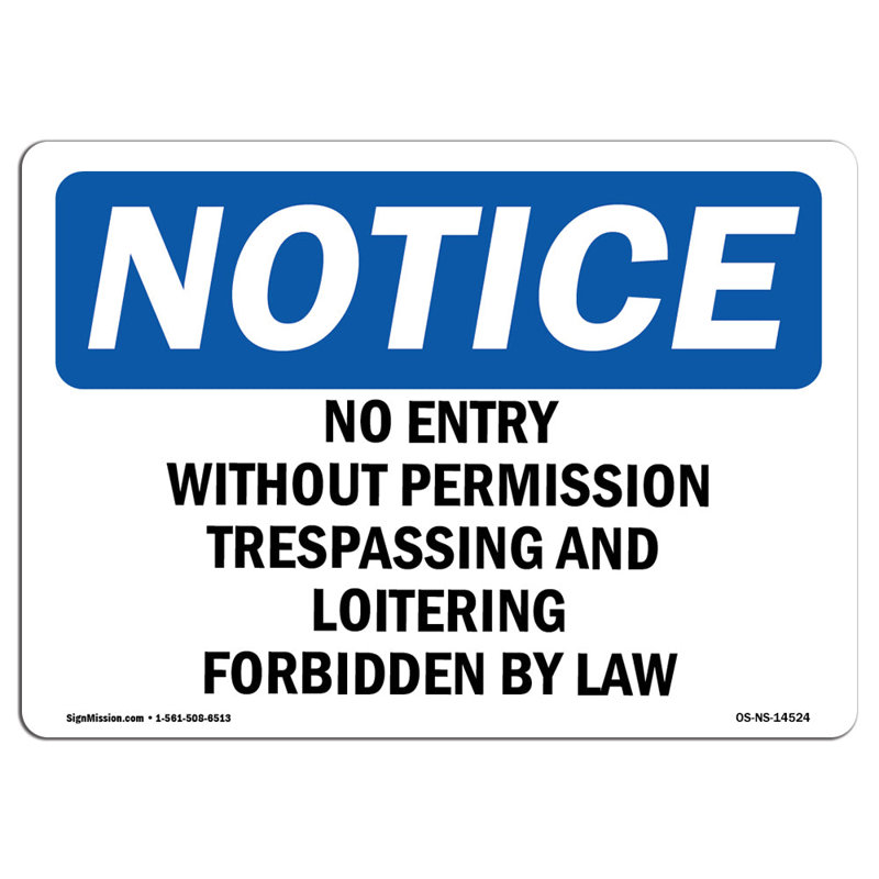 OSHA Notice - No Entry Without Permission Trespassing Sign, 24" H x 18" W x 0.1" D