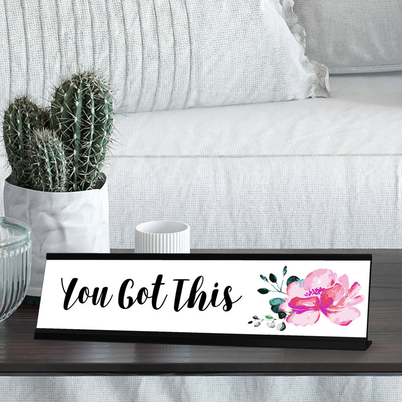 You Got This Desk Sign