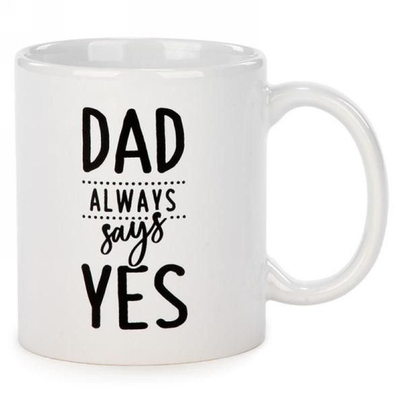 Tasse en céramique «Dad Always Says Yes»