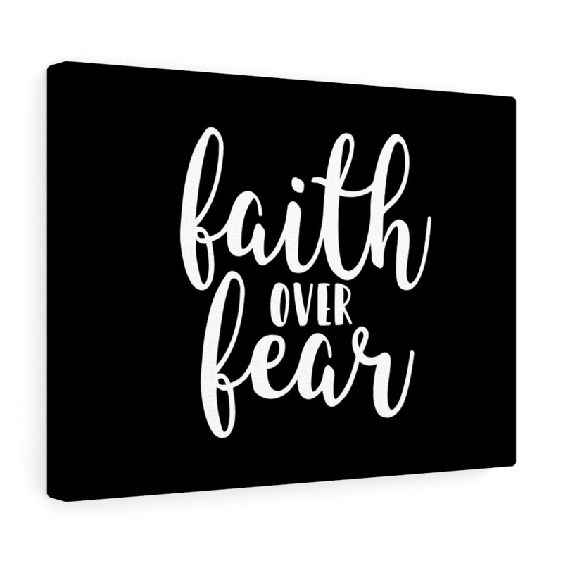Faith Over Fear - Wrapped Canvas Print, 61cm H x 76cm W