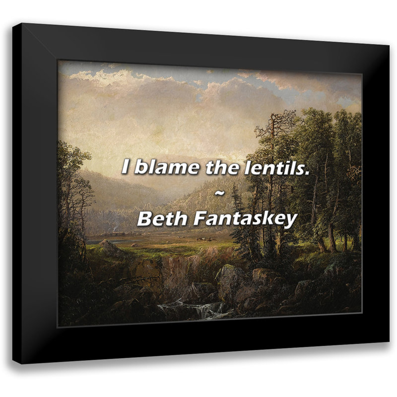 Beth Fantaskey Quote: I blame the lentils.