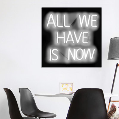 Neon All We Have Is Now White On Black by Hailey Carr - Wrapped Canvas Print