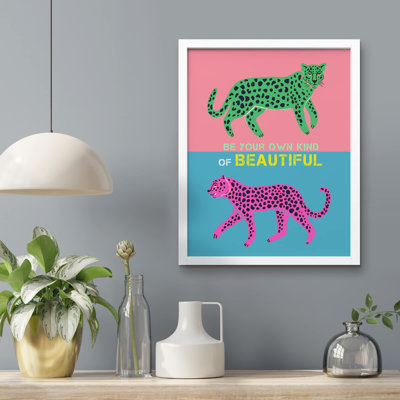 " Be Your Own Kind Of Beautiful Pop Leopard Botanical Cheetah Colorful "