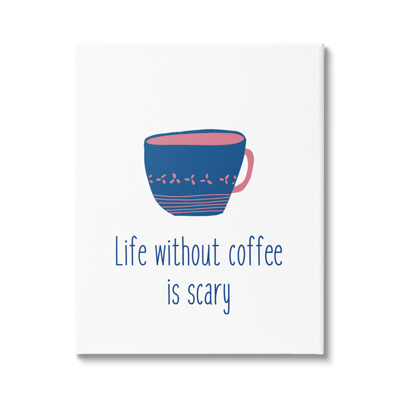 Art mural sur toile, "La vie sans café", Toile tendue, H 20 po x l 16 po x P 1,5 po