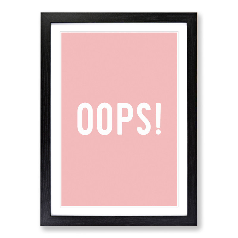 Oops - Picture Frame Typography, 90cm H x 65cm W x 2cm D, Black Framed