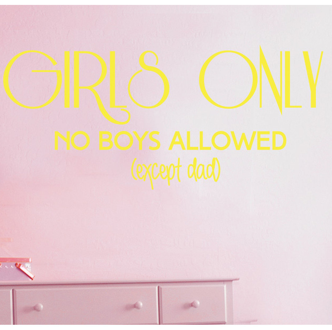 Girls Only No Boys Allowed Except Dad Wall Sticker