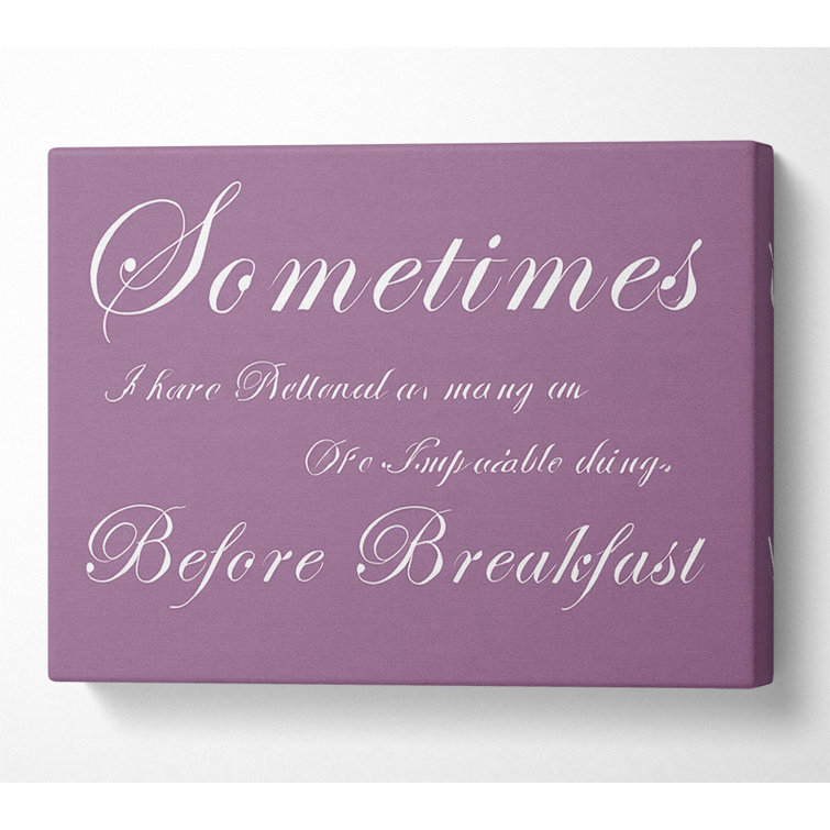 Sometimes I Have Believed As Many As - Print