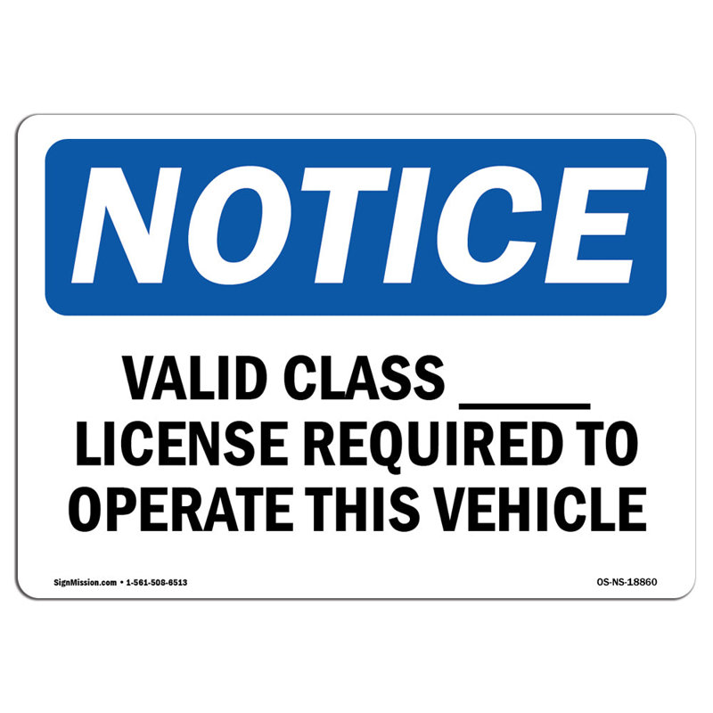 Osha Notice Valid Class Licence Required To Operate Sign