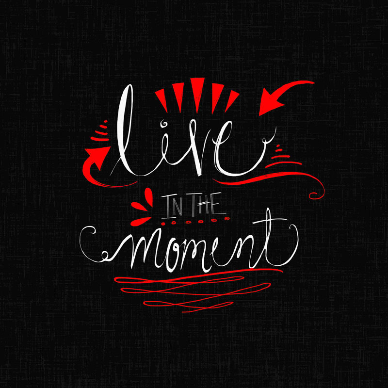 «Live Moment», art textuel sur toile tendue, H 30 po x l 30 po