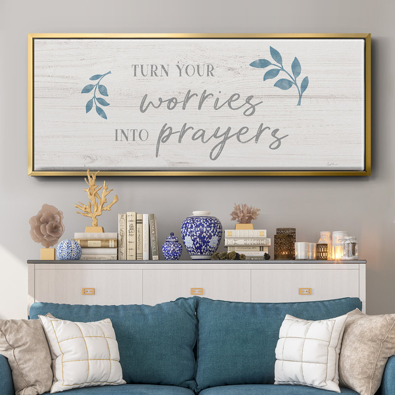«Worries into Prayers», toile encadrée
