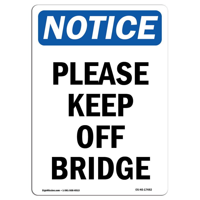 Please Keep Off Bridge Sign