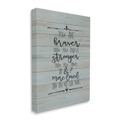 " You Are Braver Stronger And More Loved " by Jo Moulton