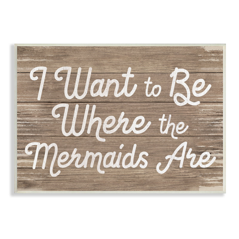 Be Where Mermaids Are Expression Rustic Grain nautique, Plaque murale, H 10 po x l 15 po x P 0,5 po