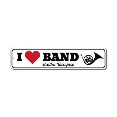 I Love Band Custom Aluminum Sign