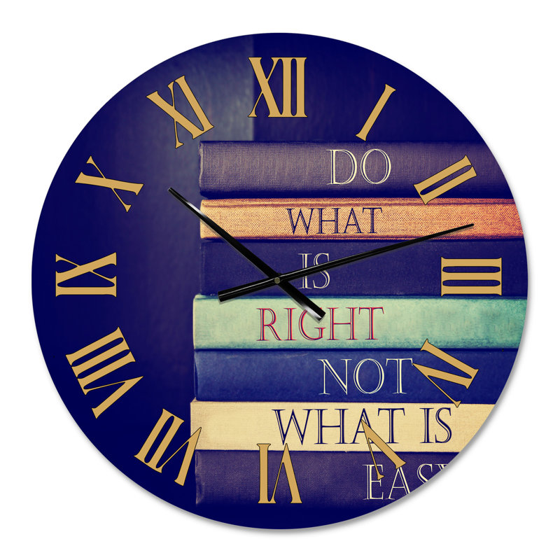 «Do What Is Right Not What Is Easy II» - Horloge murale traditionnelle, Petit